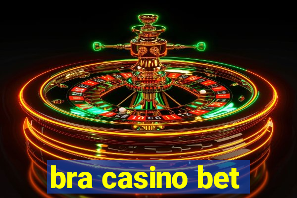 bra casino bet